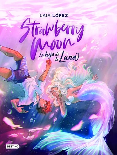 Strawberry Moon. La hija de la luna - Laia López · 2020