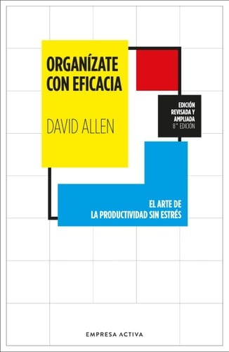 Organizate Con Eficacia - David Allen · 2024