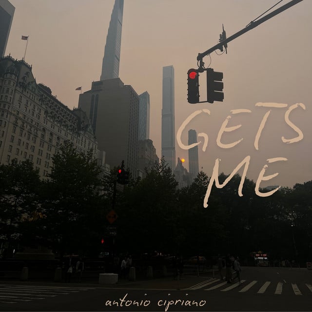 Gets Me - Song · Antonio Cipriano