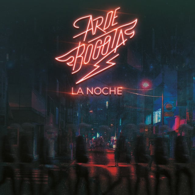 LA NOCHE - Album · Arde Bogotá
