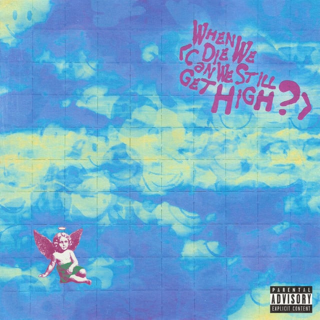 When We Die (Can We Still Get High?) (feat. Lil Yachty) - Song · YUNGBLUD, Lil Yachty