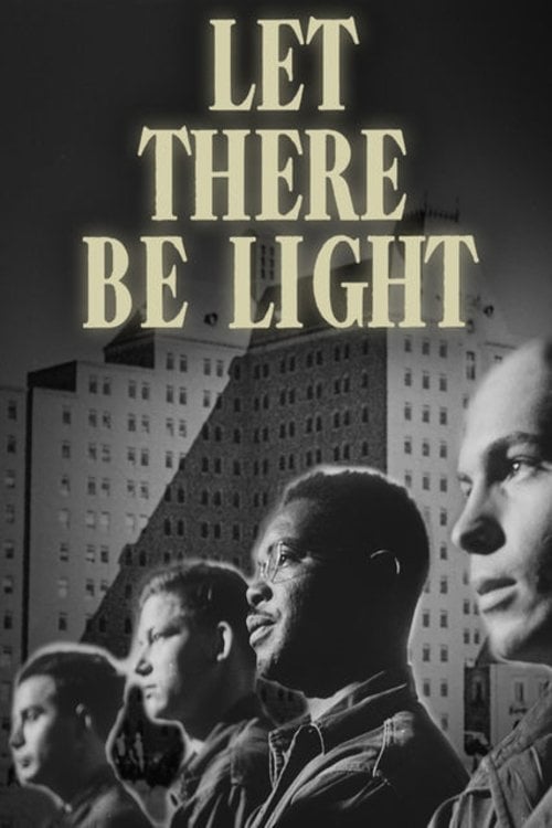 Let There Be Light - John Huston · 1946