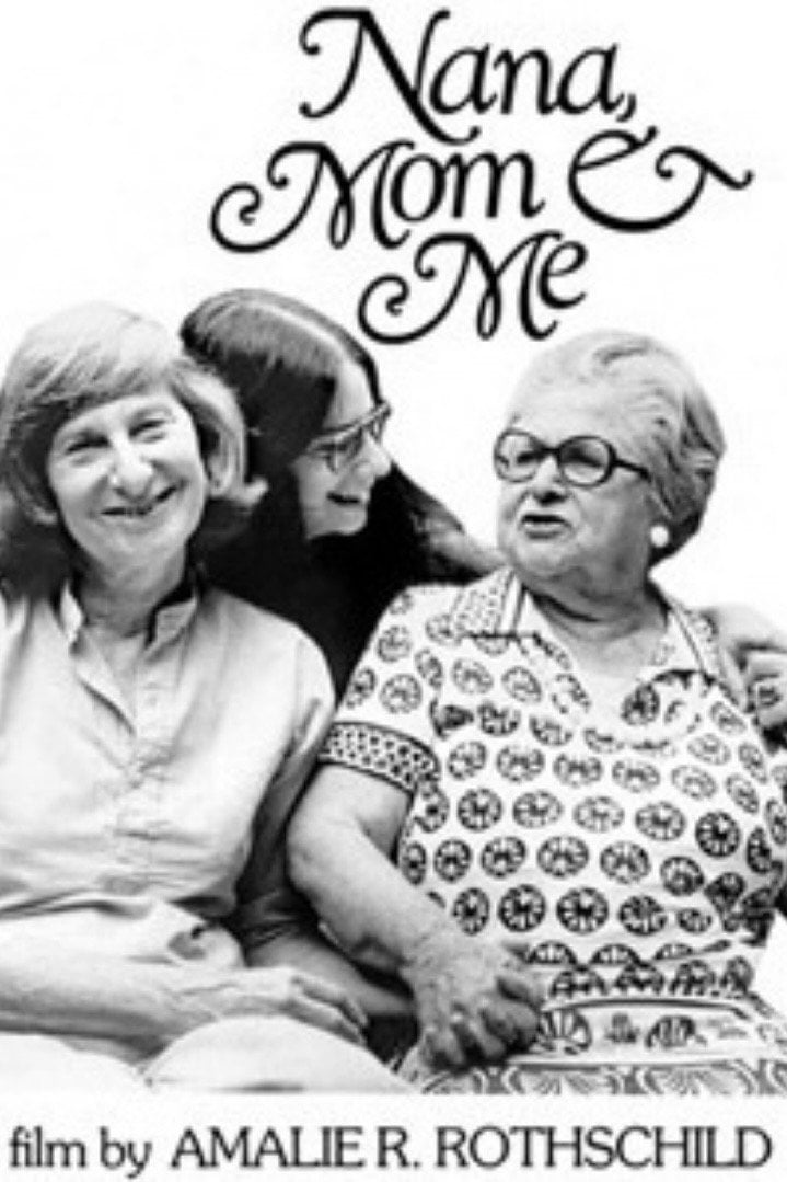 Nana, Mom and Me - Amalie R. Rothschild · 1974