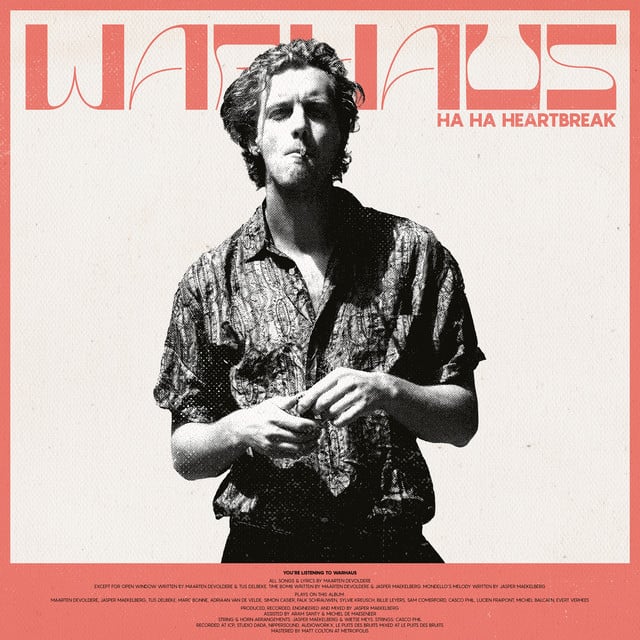 Ha Ha Heartbreak - Album · Warhaus