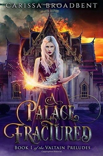 A Palace Fractured - Carissa Broadbent · 2017