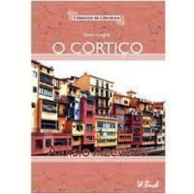 O Cortiço - aluisio de azevedo • 2008