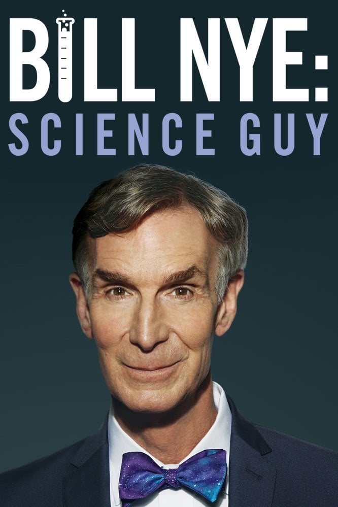 Bill Nye: Science Guy - Jason Sussberg · 2017