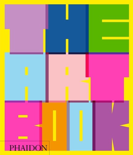 The Art Book (Revised and Expanded 2020 Edition) - Phaidon Editors · 2020
