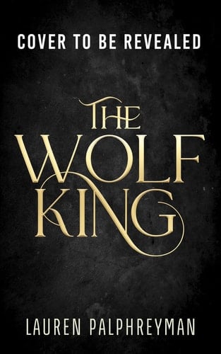 The Wolf King (Deluxe Edition) - Lauren Palphreyman · 2025