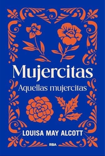 Mujercitas Aquellas mujercitas - Louisa May Alcott · 2025