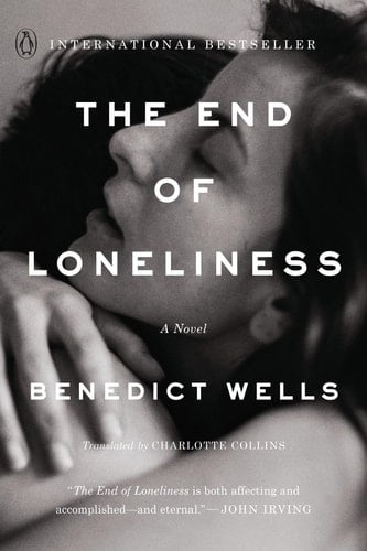 The End of Loneliness: A Novel - Benedict Wells · 2019