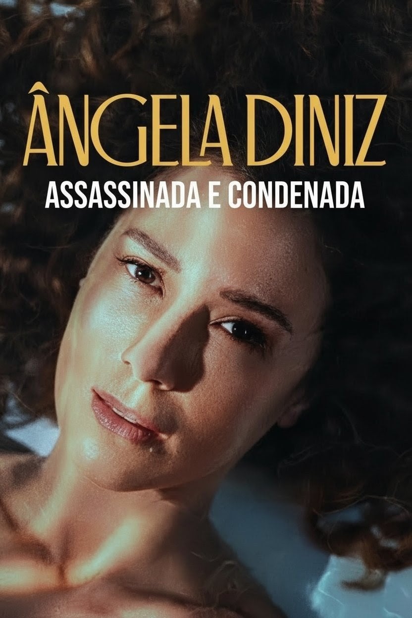 Ângela Diniz: Assassinada e Condenada - Andrucha Waddington · 2025