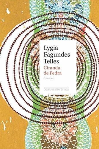 Ciranda de pedra - Lygia Fagundes Telles · 2009