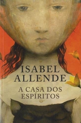 A casa dos espiritos - Isabel Allende