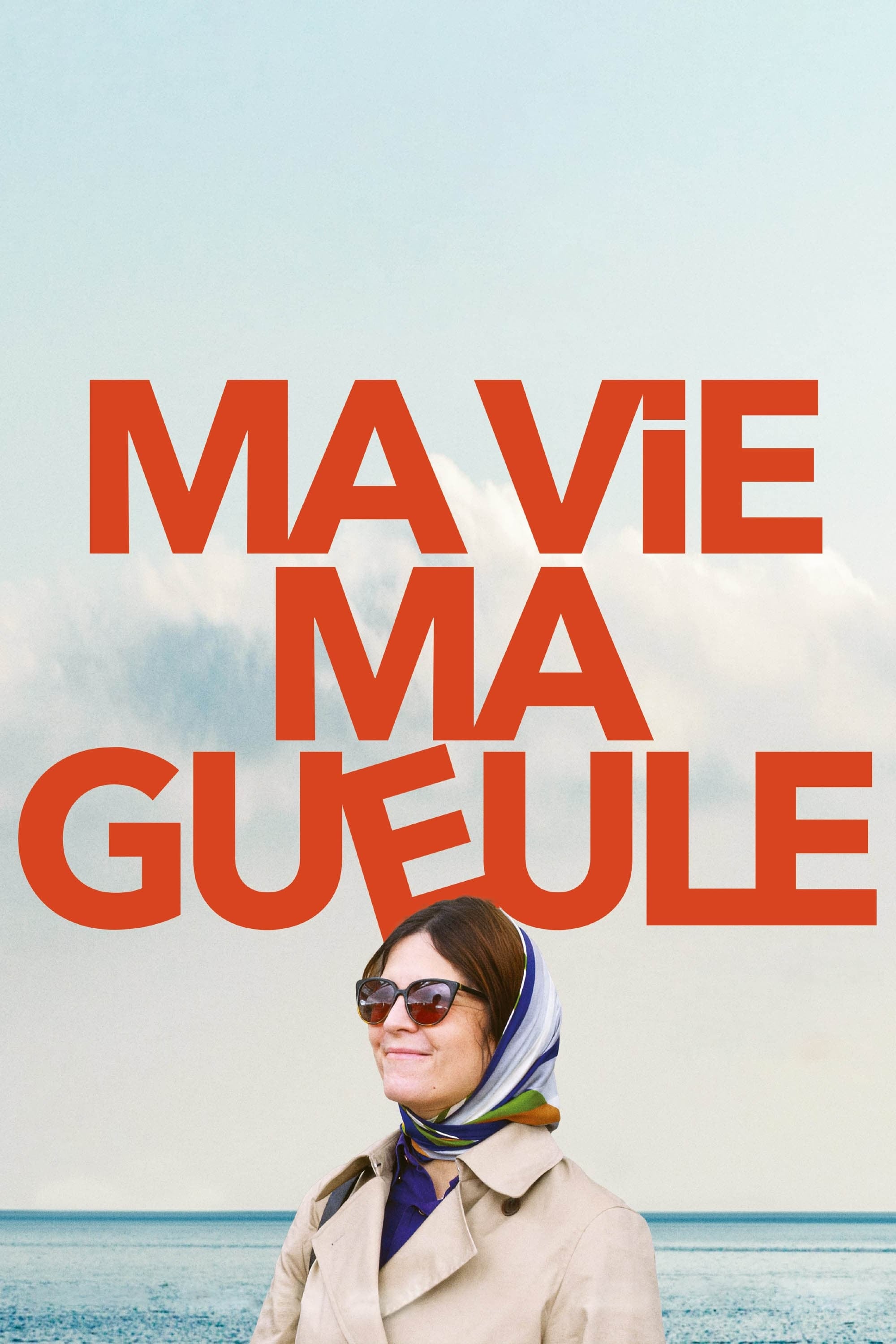 Ma vie Ma gueule - Sophie Fillières · 2024