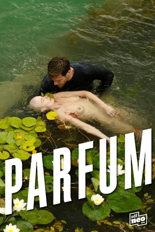 El perfume - Eva Kranenburg, Oliver Berben, Philipp Kadelbach · 2018