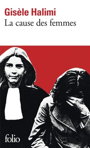 La cause des femmes - Gisèle Halimi · 1992