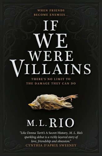 If We Were Villains - M. L Rio (author) • 2017
