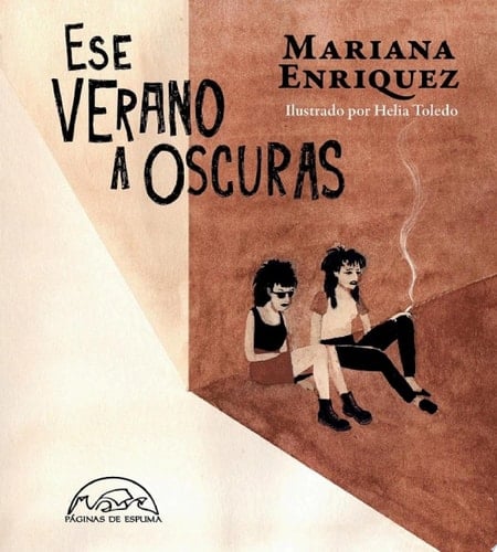 Ese verano a oscuras - Mariana Enriquez · 2019
