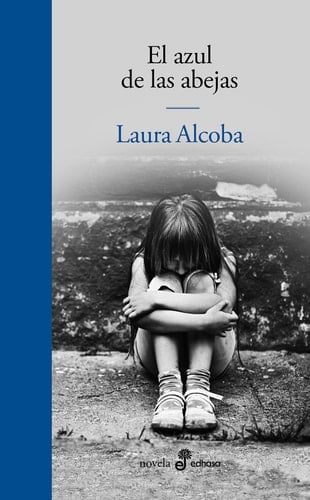 El azul de las abejas - Laura Alcoba · 2018
