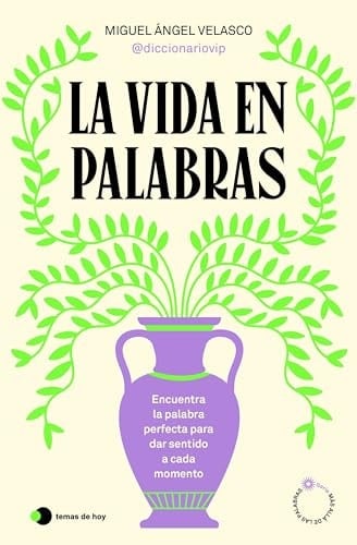 La vida en palabras - Miguel Ángel Velasco (@diccionariovip) · 2024