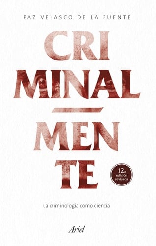 Criminal-mente la criminología como ciencia - Paz Velasco de la Fuente · 2025
