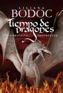 Tiempo de dragones La profecía imperfecta - Liliana Bodoc · 2015
