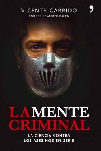 La mente criminal - Vicente Garrido Genovés · 2007