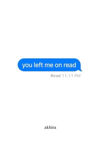 You Left Me on Read - Akhira · 2023