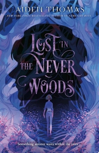 Lost in the Never Woods - Aiden Thomas · 2021