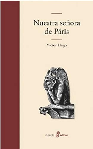 NUESTRA SEÑORA DE PARIS - Victor Hugo · 2019