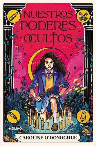 Nuestros poderes ocultos - Caroline O'Donoghue · 2021