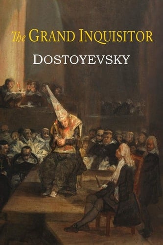 The Grand Inquisitor - Fyodor Dostoyevsky · 2016