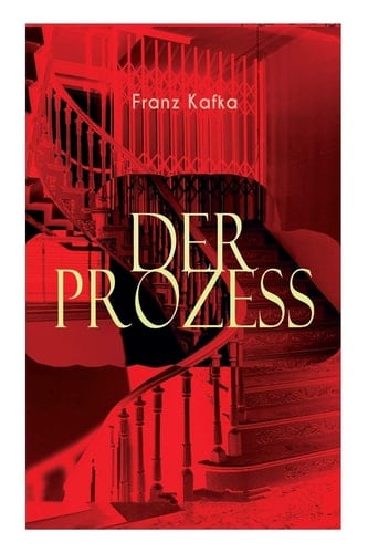Der Prozess - Franz Kafka
