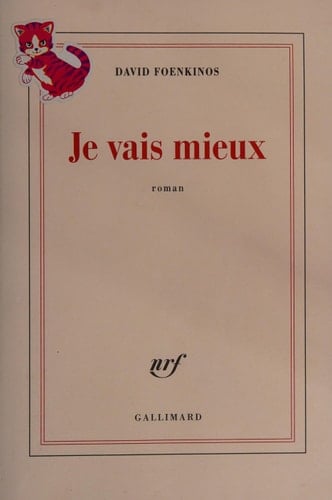 Je vais mieux - David Foenkinos · 2013