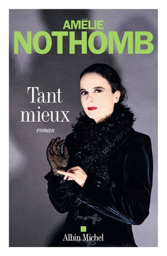 Tant mieux - Amélie Nothomb · 2025