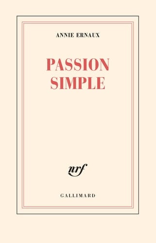 Passion simple - Annie Ernaux · 1992