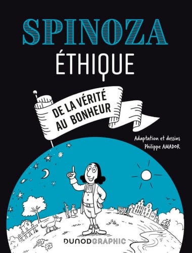 Spinoza - Ethique - Philippe Amador · 2021