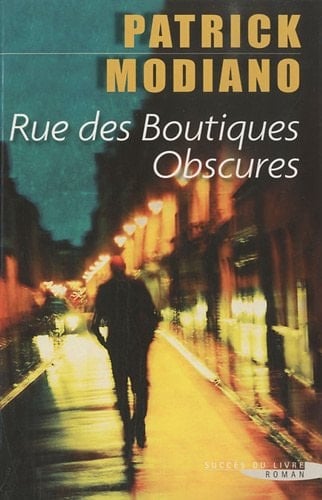 Rue des boutiques obscures - Patrick Modiano · 2010