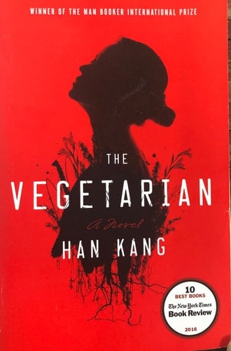 The Vegetarian A Novel - Han Kang · 2016