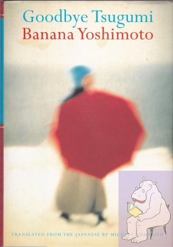 Goodbye Tsugumi - Banana Yoshimoto · 2002