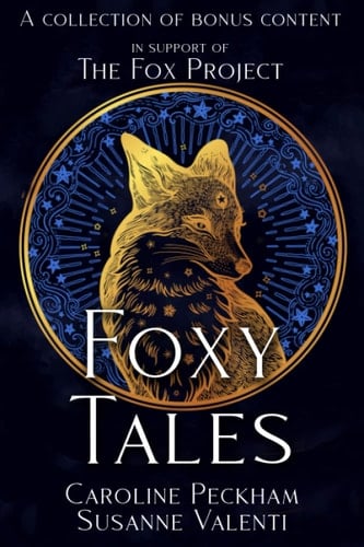 Foxy Tales: A Charity Collection of Bonus Chapters from Zodiac Academy & More - Caroline Peckham, Susanne Valenti · 2022