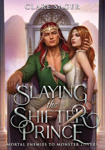 Slaying the Shifter Prince - Clare Sager · 2023