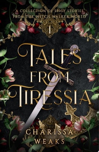 Tales from Tiressia - Charissa Weaks · 2024
