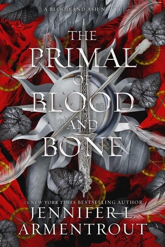 The Primal of Blood and Bone A Blood and Ash Novel - Jennifer L. Armentrout · 2025
