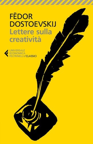 Lettere sulla creatività - Fëdor Dostoevskij