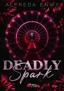 Deadly Spark - Alfreda Enwy · 2025