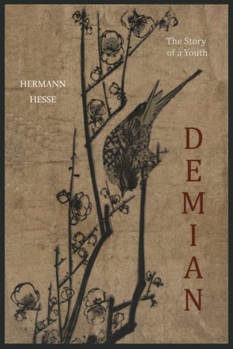 Demian: The Story of a Youth - Hermann Hesse • 2011