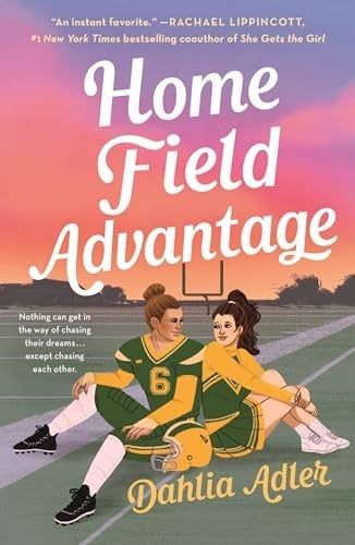 Home Field Advantage - Dahlia Adler · 2022