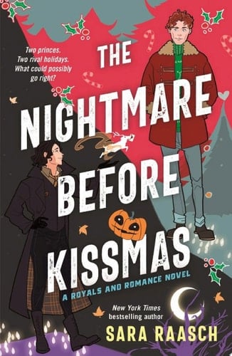The Nightmare Before Kissmas A Royals and Romance Novel - Sara Raasch · 2024